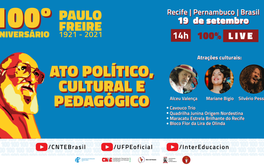 Centenário de Paulo Freire será comemorado com muita música, personalidades nacionais e internacionais