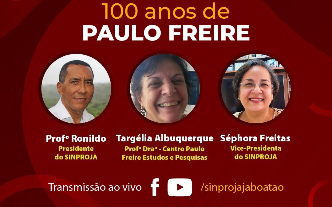 Sinproja promove a LIVE “100 anos de Paulo Freire”