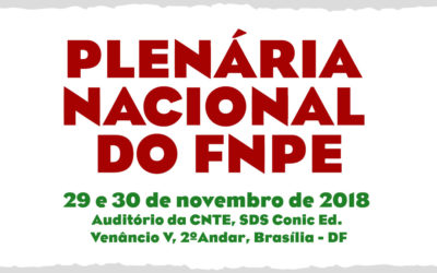 Plenária Nacional do FNPE dias 29 e 30 de novembro de 2018