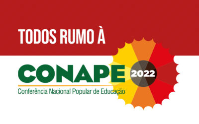 TODOS OS ESFORÇOS POLÍTICOS E SOCIAIS NA REALIZAÇÃO DA CONAPE 2022