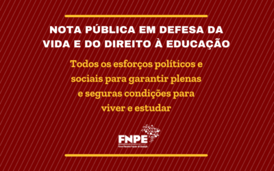 NOTA PÚBLICA | Todos os esforços políticos e sociais para garantir plenas e seguras condições para viver e estudar