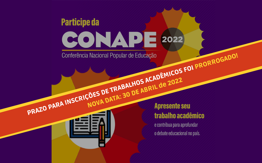 Conape 2022 Prazo Para Envio De Trabalhos é Prorrogado Para O Dia 30 De Abril Fnpe 9778