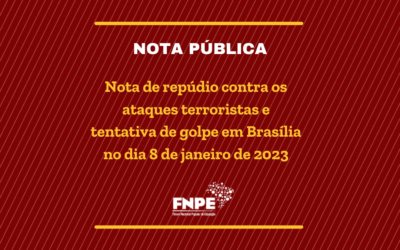 Nota de repúdio contra os ataques terroristas e tentativa de golpe em Brasília no dia 8 de janeiro de 2023